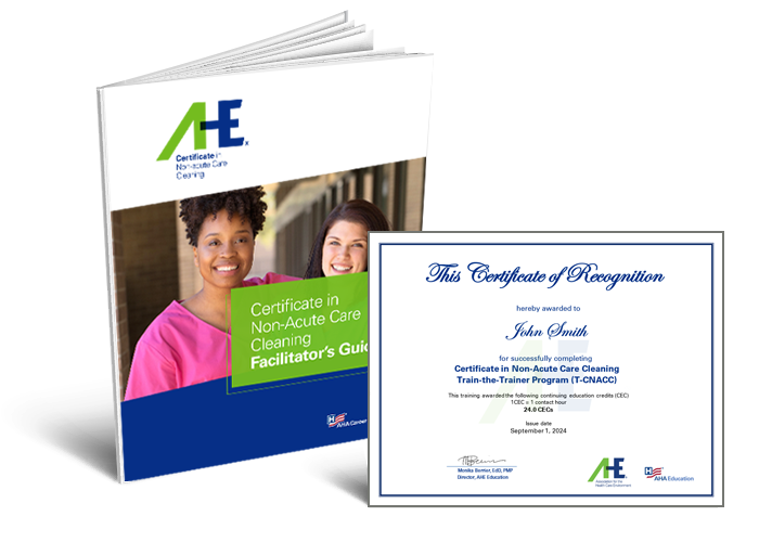 Certificate in Non-Acute Care Cleaning Facilitators Guide and Certificate of Recognition