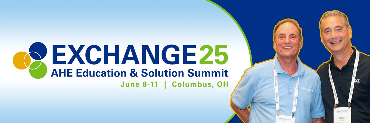 Exchange25 AHE Education & Solution Summit June 8-11 in Columbus, OH
