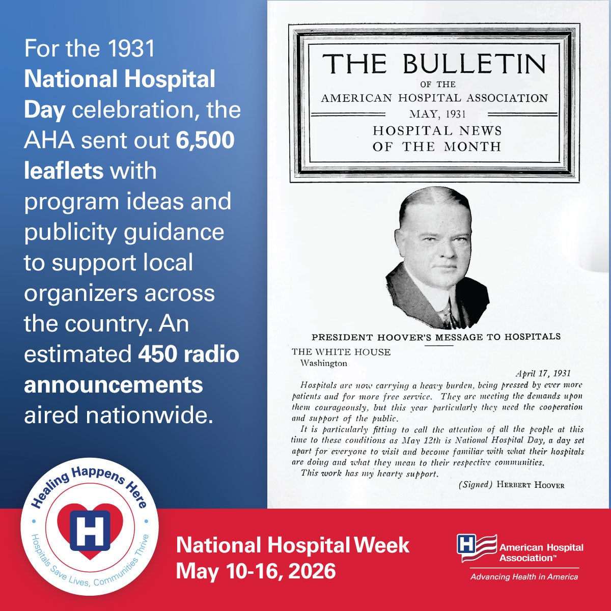 Image of The Bulletin leaflet featuring President Hoover's Message to Hospitals. Text: For the 1931 National Hospital Day celebration, the AHA sent out 6,500 leaflets with program ideas and publicity guidance to support local organizers across the country. An estimated 450 radio announcements aired nationwide.